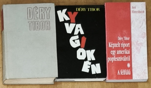 Déry Tibor: 4db Déry Tibor könyv (4 mű 3 kötetben) - Képzelt riport egy amerikai popesztiválról/A félfülű, Kivagyokén, Ítélet nincs antikvár