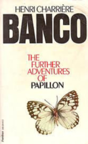 Henri Charriére: Banco: The Further Adventures of Papillon antikvár