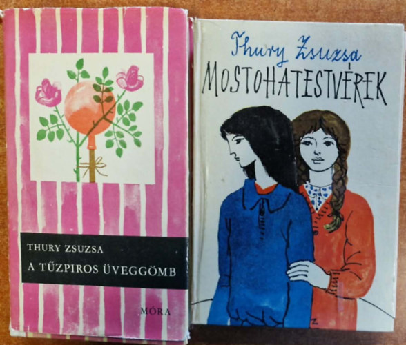 Thury Zsuzsa:: 2db Thury Zsuzsa: A tűzpiros üveggömb + Mostohatestvérek antikvár