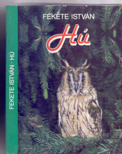 Fekete István: Hú (Fekete István életműsorozat) antikvár