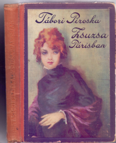 Z. Tábori Piroska: Zsuzsa Párisban - Fiatal leányoknak (Második kiadás - Végh Dezső rajzaival) antikvár
