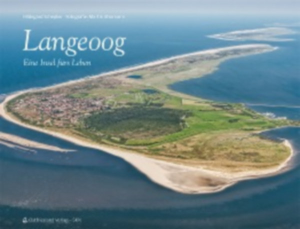 Schepker, Hildegard - Bloem, Holger: Langeoog 2. aktualisierte u. erweiterte Ausgabe idegen