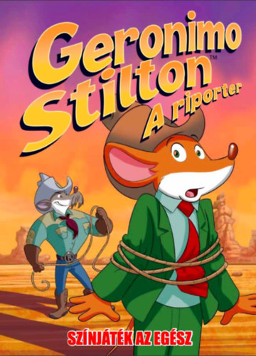 Geronimo Stilton: A riporter 3. - Színjáték az egész antikvár