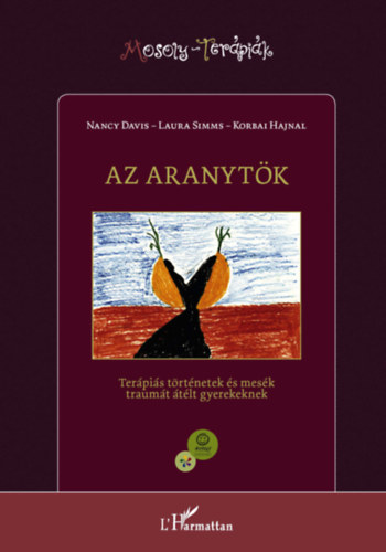 Korbai Hajnal, Nancy Davis, Laura Simms: Az aranytök könyv