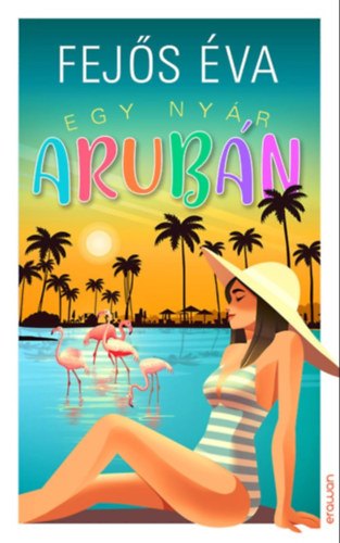 Fejős Éva: Egy nyár Arubán e-Könyv