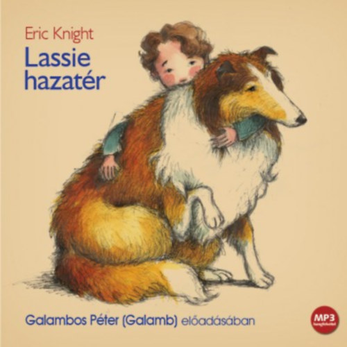 Eric Knight: Lassie hazatér - Hangoskönyv hangoskönyv
