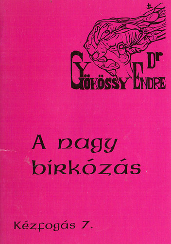 Dr. Gyökössy Endre: A nagy birkózás antikvár