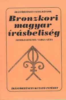 Varga Géza (szerk.): Bronzkori magyar írásbeliség antikvár