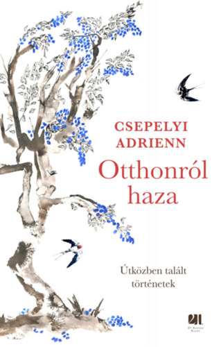 Csepelyi Adrienn: Otthonról haza könyv