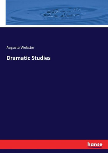 Webster, Augusta: Dramatic Studies idegen