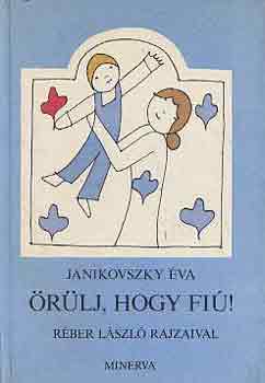 Janikovszky Éva: Örülj, hogy fiú! antikvár