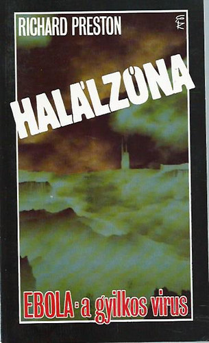 Richard Preston: Halálzóna (Ebola: a gyilkos vírus) antikvár