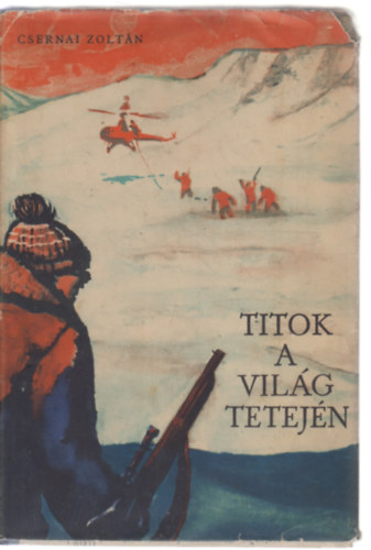 Csernai Zoltán: Titok a világ tetején (Fantasztikus regény) antikvár