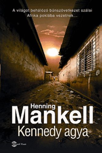 Henning Mankell: Kennedy agya könyv