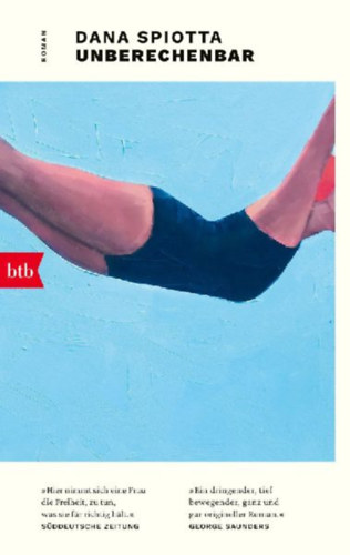 Spiotta, Dana: Unberechenbar idegen