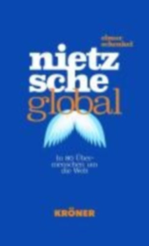 Schenkel, Elmar: Nietzsche global idegen
