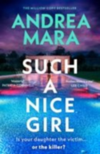 Mara, Andrea: Such a Nice Girl idegen