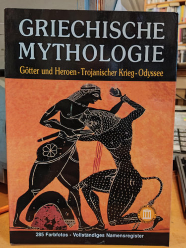 Katerina Servi: Griechische Mythologie - Götter und Heroen - Trojanischer Krieg - Odyssee antikvár