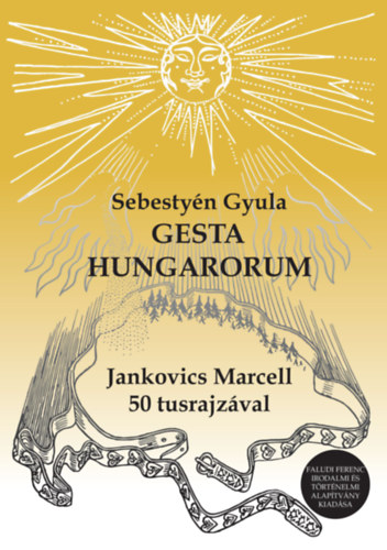 Dr. Sebestyén Gyula: Gesta Hungarorum könyv