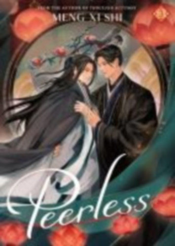 Meng Xi Shi: Peerless (Novel) Vol. 3 idegen
