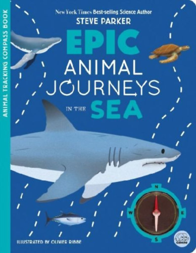 Parker, Steve - Martin, Matilda: Epic Animal Journeys in the Sea idegen