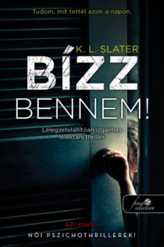 Slater, K.l.: Bízz bennem! antikvár