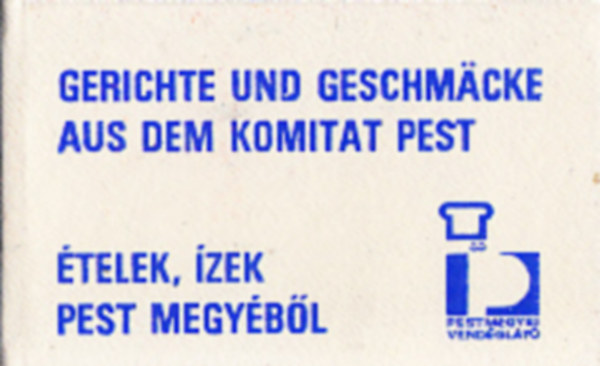 Ételek, ízek Pest megyéből (minikönyv) antikvár