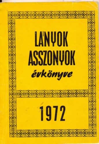Lányok, asszonyok évkönyve 1972 antikvár