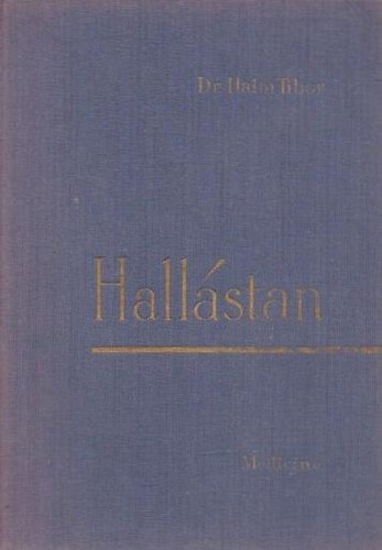 Dr. Halm Tibor: Hallástan (Physiologiai acustica) antikvár