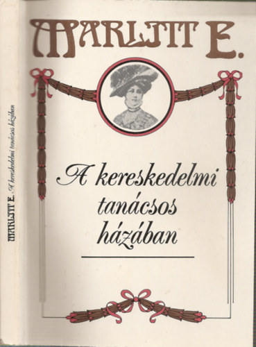 Marlitt E.: A kereskedelmi tanácsos házában antikvár