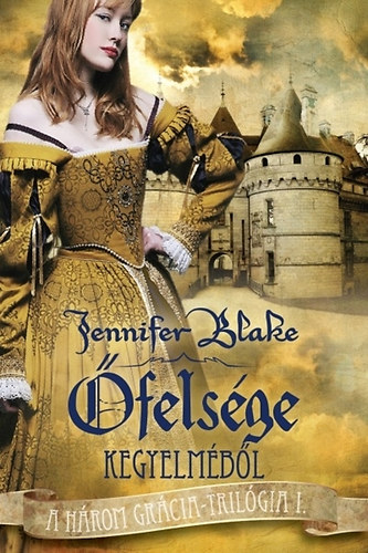 Jennifer Blake: Őfelsége kegyelméből könyv