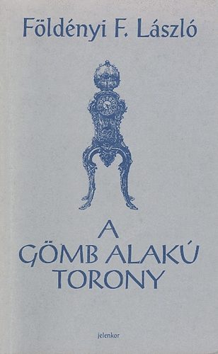 Földényi F. László: A gömb alakú torony antikvár
