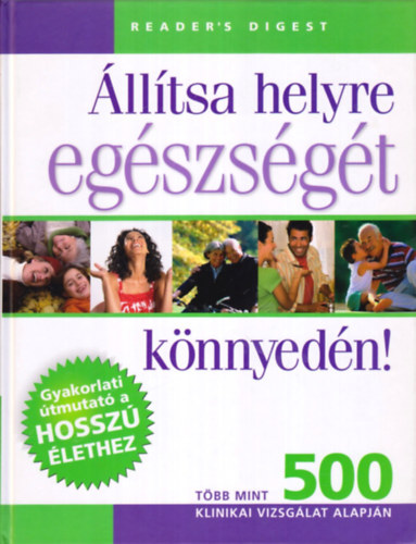 Harrar, Sarí-Gordon, Debra: Állítsa helyre egészségét könnyedén! (Reader's Digest) antikvár
