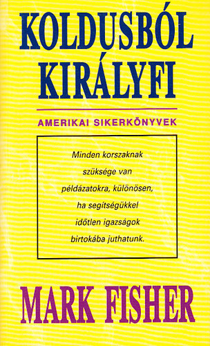 Mark Fisher: Koldusból Királyfi antikvár