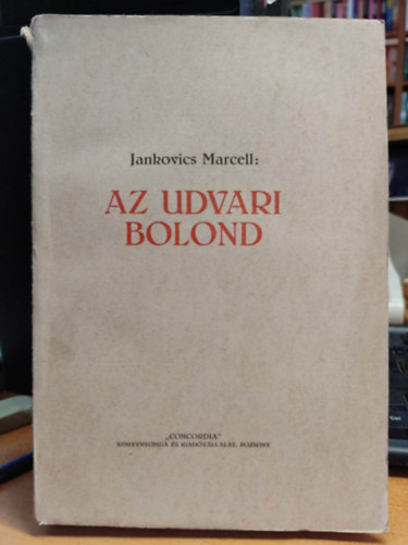Jankovics Marcell: Az udvari bolond - kis történetek - a szerző saját  kiadása