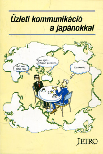 Ruth Sasaki; David Dickey: Üzleti kommunikáció a japánokkal antikvár