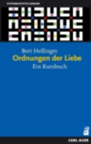 Hellinger, Bert: Ordnungen der Liebe idegen