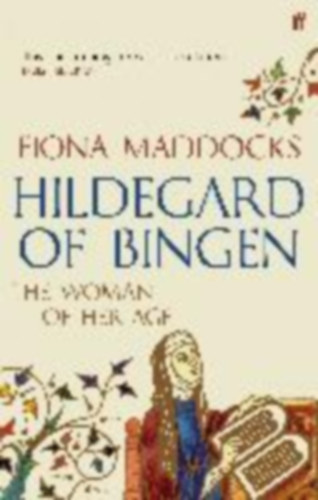 Maddocks, Fiona: Hildegard of Bingen idegen