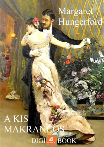 Margaret Hungerford: A kis makrancos e-Könyv