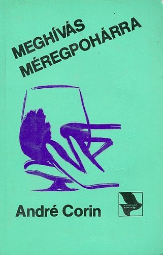 André Corin: Meghívás méregpohárra antikvár