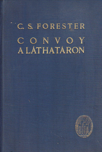 C. S. Forester: Convoy a láthatáron antikvár