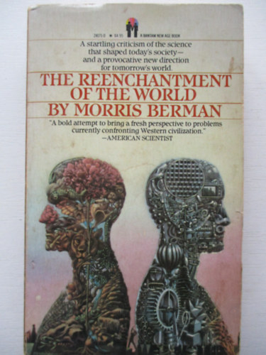 Morris Berman: The reenchantment of the world idegen
