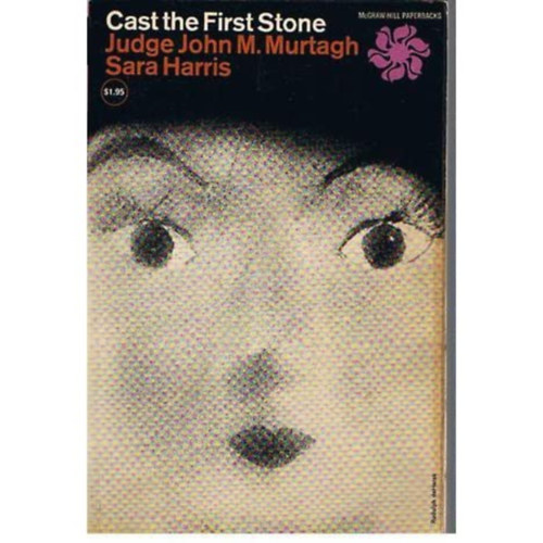 Sara Harris, John M. Murtagh: Cast the First Stone antikvár