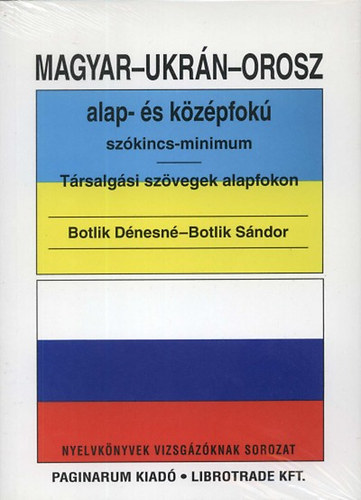 Botlik Dénesné-Botlik Sándor: Magyar-ukrán-orosz alap- és középfokú szókincsminimum könyv