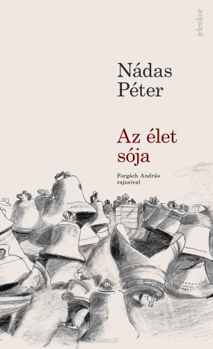 Nádas Péter: Az élet sója e-Könyv