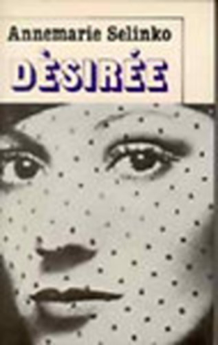 Annemarie Selinko: Désirée antikvár