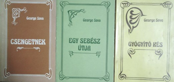 George Sava: Egy sebész útja + Csengetnek + Gyógyító kés (3 mű) antikvár