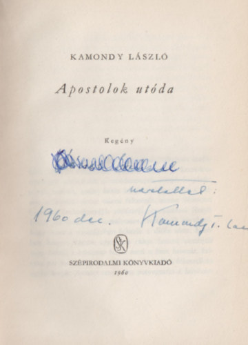 Kamondy László: Apostolok utóda. Regény. (Dedikált)! antikvár