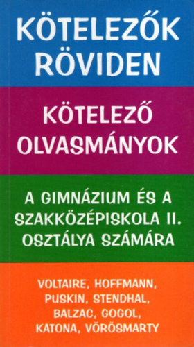Dávid Katalin Zsuzsanna: Kötelezők röviden - Kötelező olvasmányok a gimnázium és a szakközépiskola II. osztálya számára antikvár