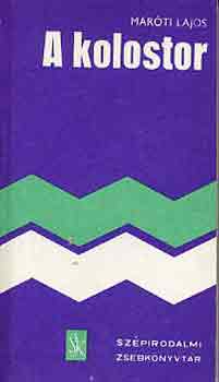 Maróti Lajos: A kolostor I-II. antikvár